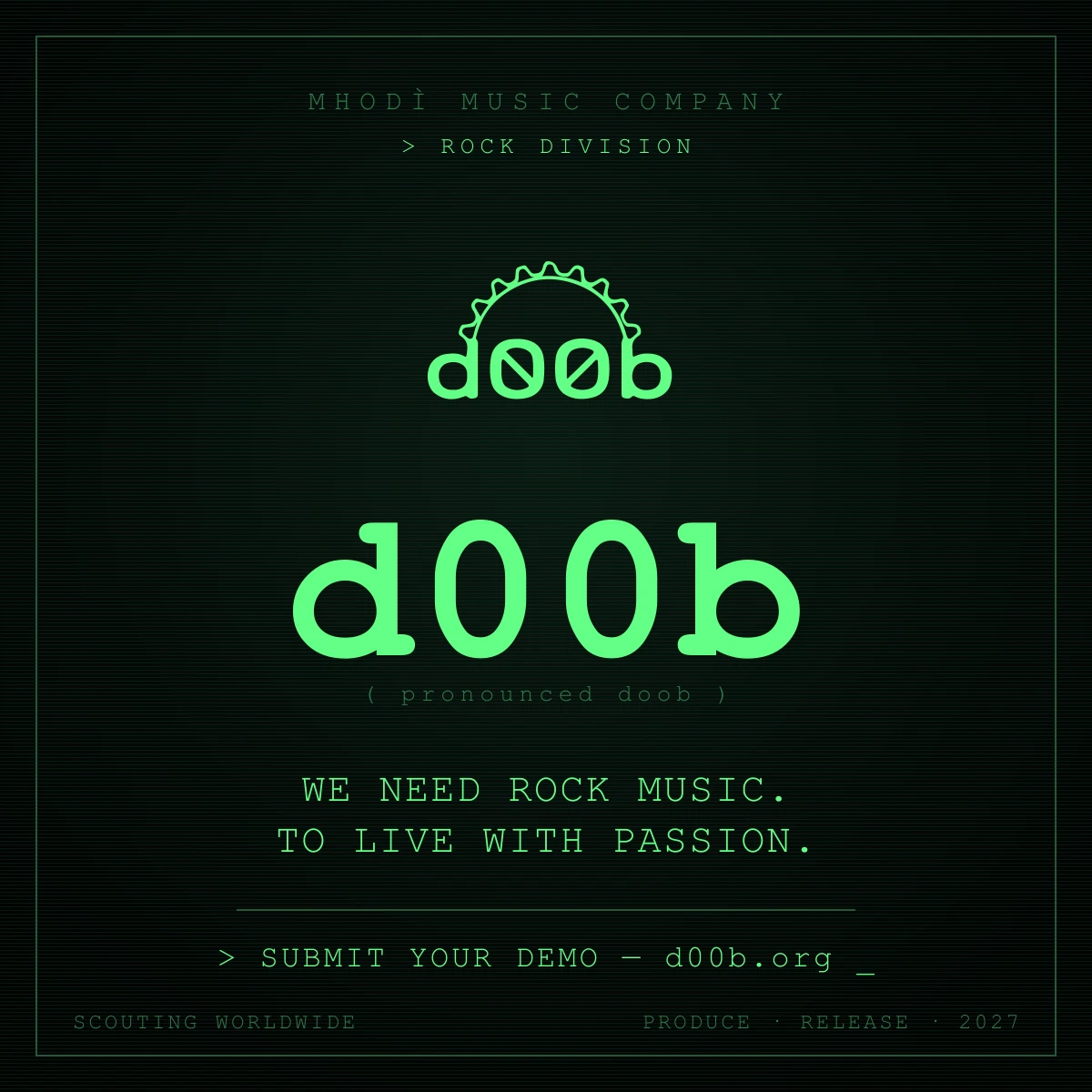 We need rock.
That's why we started d00b