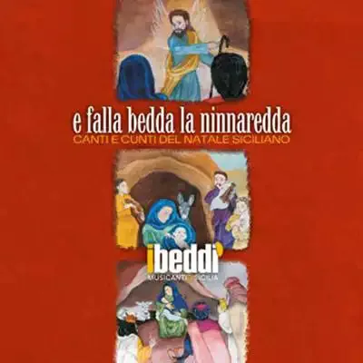 E falla bedda la ninnaredda · I Beddi