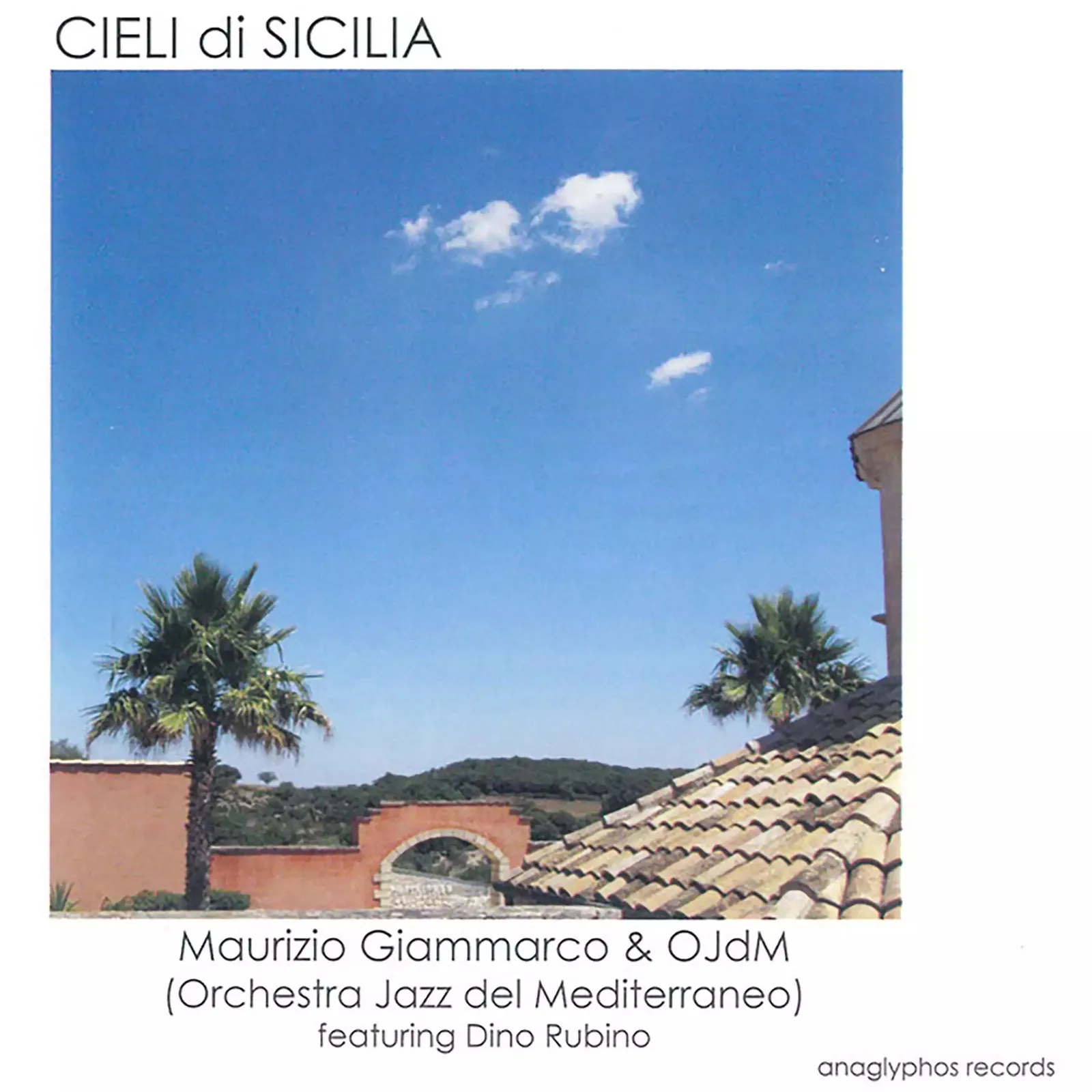Cieli di Sicilia: Maurizio Giammarco e l'Orchestra Jazz del Mediterraneo
